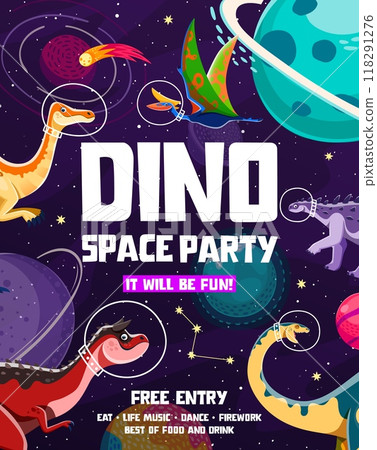 Space dino part flyer, dinosaur astronauts. Vector festive, vibrant and playful invitation poster for children with cartoon dinosaurs in cosmonaut helmets floating in space among planets and stars Space dino part flyer, dinosaur astronauts. Vector festive, vibrant and playful invitation poster for children with cartoon dinosaurs in cosmonaut helmets floating in space among planets and stars 118291276