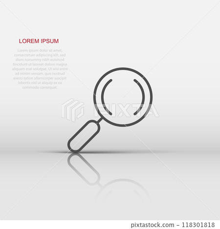 Loupe sign icon in flat style. Magnifier vector illustration on white isolated background. Search business concept. Loupe sign icon in flat style. Magnifier vector illustration on white isolated background. Search business concept. 118301818