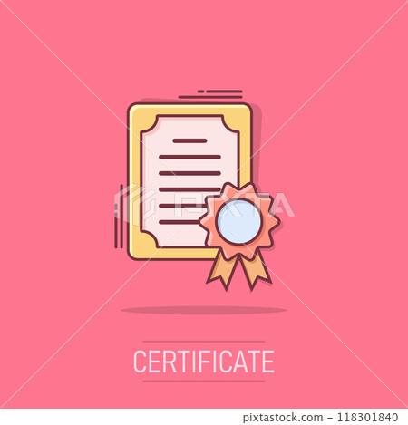 Certificate icon in comic style. License badge vector cartoon illustration on isolated background. Winner medal splash effect business concept. 118301840