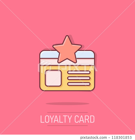 Loyalty card icon in comic style. Reward cartoon vector illustration on isolated background. Discount splash effect business concept. 118301853