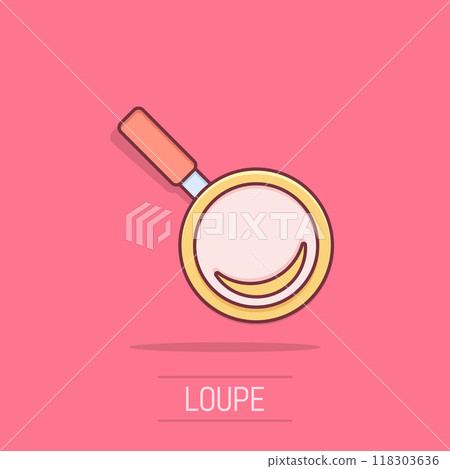 Loupe sign icon in comic style. Magnifier vector cartoon illustration on isolated background. Search business concept splash effect. Loupe sign icon in comic style. Magnifier vector cartoon illustration on isolated background. Search business concept splash effect. 118303636