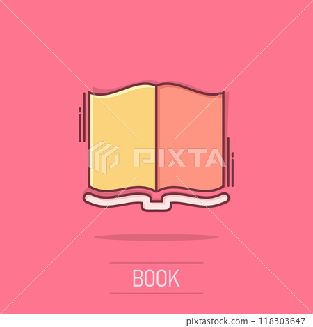 Open book icon in comic style. Literature vector cartoon illustration on isolated background. Library business concept splash effect. Open book icon in comic style. Literature vector cartoon illustration on isolated background. Library business concept splash effect. 118303647