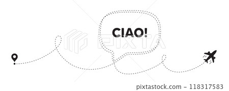 Ciao welcome tag. Plane travel path line banner. Hello invitation offer. Formal greetings message. Ciao speech bubble message. Plane location route. Dashed line. Vector Ciao welcome tag. Plane travel path line banner. Hello invitation offer. Formal greetings message. Ciao speech bubble message. Plane location route. Dashed line. Vector 118317583
