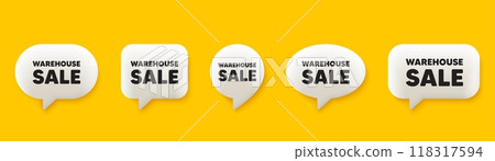 Warehouse sale tag. 3d chat speech bubbles set. Special offer price sign. Advertising discounts symbol. Warehouse sale talk speech message. Talk box infographics. Vector 118317594