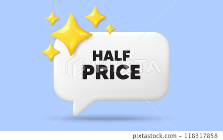 Half Price tag. 3d speech bubble banner with stars. Special offer Sale sign. Advertising Discounts symbol. Half price chat speech message. 3d offer talk box. Vector 118317858