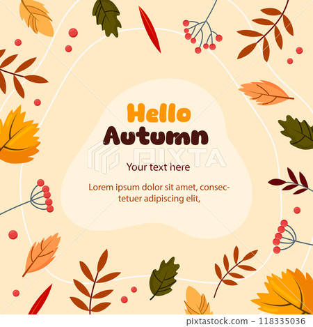 Colorful background with autumn leaves and copy space. Autumn border frame. Social media post vector template. Colorful background with autumn leaves and copy space. Autumn border frame. Social media post vector template. 118335036