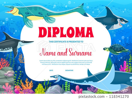 Kids diploma with underwater prehistoric dinosaurs. Colorful vector school or paleontology classes certificate features ancient marine creatures in ocean background with coral reefs and aquatic plants Kids diploma with underwater prehistoric dinosaurs. Colorful vector school or paleontology classes certificate features ancient marine creatures in ocean background with coral reefs and aquatic plants 118341270
