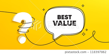 Best value tag. Continuous line chat banner. Special offer Sale sign. Advertising Discounts symbol. Best value speech bubble message. Wrapped 3d question icon. Vector 118397862
