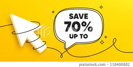 Save up to 70 percent tag. Continuous line chat banner. Discount Sale offer price sign. Special offer symbol. Discount speech bubble message. Wrapped 3d cursor icon. Vector 118400882