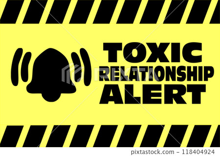 Image of a yellow and black web banner with a warning bell and the warning of danger and alert towards Toxic Relationship Image of a yellow and black web banner with a warning bell and the warning of danger and alert towards Toxic Relationship 118404924