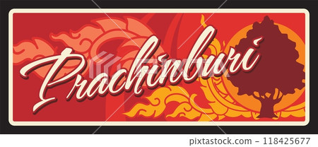 Prachinburi province Thai changwat travel plate vector metal plaque sticker. Thailand province emblem or road entry sign and travel sticker with landmark, tree and national ornament Prachinburi province Thai changwat travel plate vector metal plaque sticker. Thailand province emblem or road entry sign and travel sticker with landmark, tree and national ornament 118425677