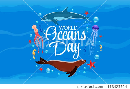 World oceans day banner with dolphin, seal and sea animals. Vector environmental and conservation awareness with underwater landscape and cartoon marine creatures like seahorse, starfish and jellyfish 118425724