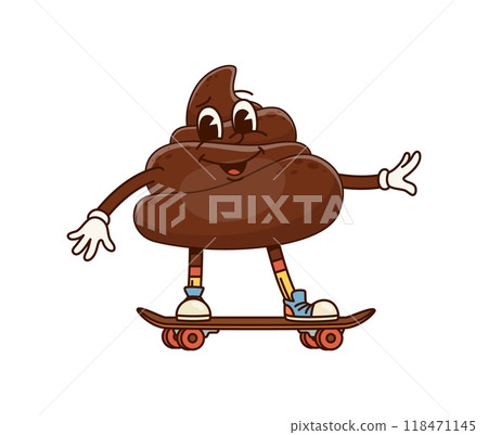 Cartoon groovy poop character happily riding a skateboard. Funny poo excrement personage, happy toilet shit emoticon skater boy. Isolated vector humorous, playful and quirky poop with carefree spirit 118471145
