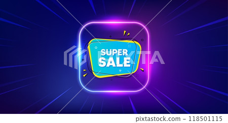 Super sale banner. Neon light frame offer banner. Discount price tag sticker. Chat bubble icon. Super sale promo event flyer, poster. Sunburst neon coupon. Flash special deal. Vector 118501115