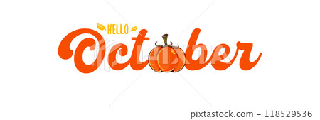 Hello October text with pumpkin isolated on transparent background. Hello October sticker png, label png, banner, poster design template 118529536