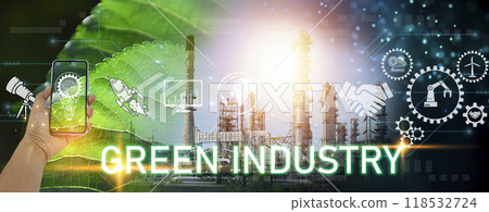 Concepts of green industry, recycling, reusing, reducing global warming. Concepts of green industry, recycling, reusing, reducing global warming. 118532724