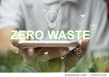 Zero Waste concept, a guideline for reducing waste to zero or reduce the amount of waste per person to as little as possible In order to stop the problem from the beginning Zero Waste concept, a guideline for reducing waste to zero or reduce the amount of waste per person to as little as possible In order to stop the problem from the beginning 118533110
