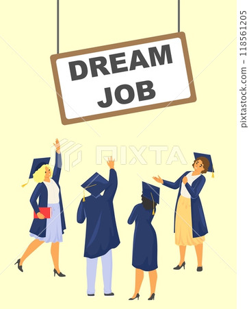 Happy graduated mortarboard students under dream job board Happy graduated mortarboard students under dream job board 118561205