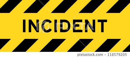 Yellow and black color with line striped label banner with word incident 118579205