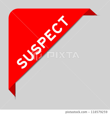 Red color of corner label banner with word suspect on gray background Red color of corner label banner with word suspect on gray background 118579259
