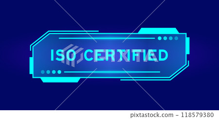 Futuristic hud banner that have word ISO certified on user interface screen on blue background 118579380