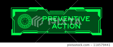 Green color of futuristic hud banner that have word preventive action on user interface screen on black background 118579441