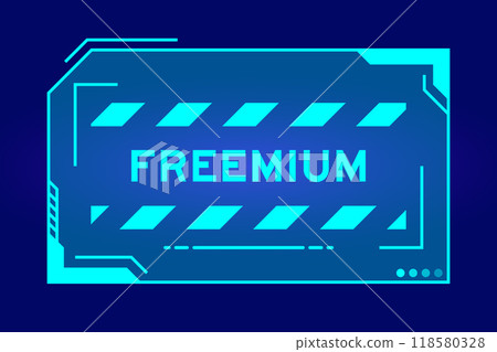 Futuristic hud banner that have word freemium on user interface screen on blue background Futuristic hud banner that have word freemium on user interface screen on blue background 118580328