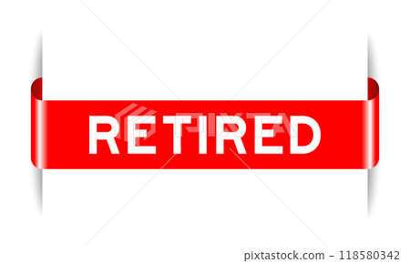 Red color inserted label banner with word retired on white background Red color inserted label banner with word retired on white background 118580342
