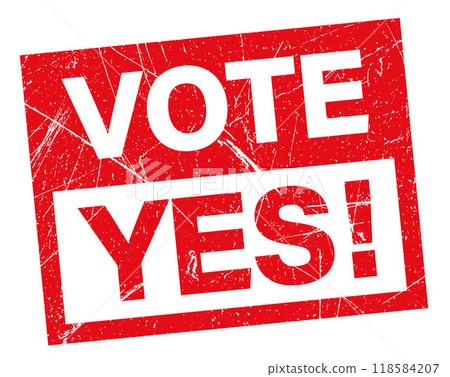 Vote Yes rubber stamp. Grunge design with dust scratches. Vote Yes red grunge stamp 118584207