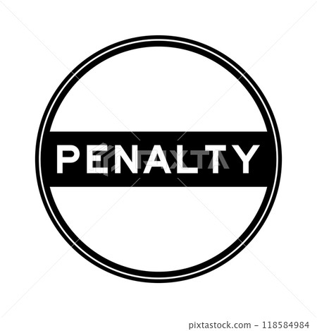 Black color round seal sticker in word penalty on white background Black color round seal sticker in word penalty on white background 118584984