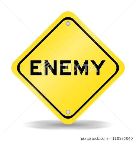 Yellow color transportation sign with word enemy on white background Yellow color transportation sign with word enemy on white background 118585040