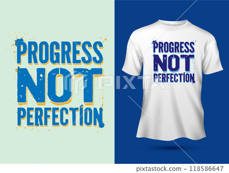 Progress, not perfection slogan bold industrial typeface typography motivational quotes t-shirt design Progress, not perfection slogan bold industrial typeface typography motivational quotes t-shirt design 118586647