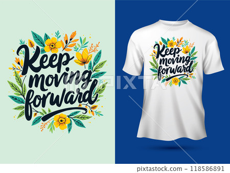 Keep moving forward slogan  hand-drawn chalkboard lettering floral typography motivational quotes t-shirt design 118586891