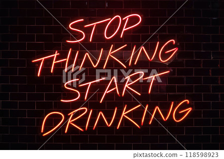 Stop thinking start drinking - Neon light Stop thinking start drinking - Neon light 118598923