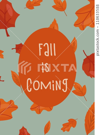Autumn illustration. Fall is coming quote. Vector illustration Orange leaves on a beautiful background Autumn illustration. Fall is coming quote. Vector illustration Orange leaves on a beautiful background 118633588