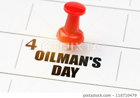 On the calendar grid, the date and name of the holiday - Oilmans Day 118710479