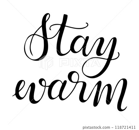 Winter calligraphy handwriting text Stay warm 118721411