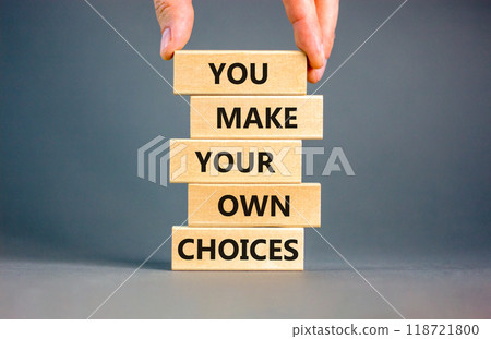 You make your own choice symbol. Concept words You make your own choice on wooden blocks. Beautiful grey table grey background. Businessman hand. Business you make your own choice concept. Copy space. You make your own choice symbol. Concept words You make your own choice on wooden blocks. Beautiful grey table grey background. Businessman hand. Business you make your own choice concept. Copy space. 118721800