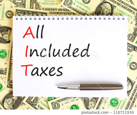 AIT All included taxes symbol. Concept words AIT All included taxes on beautiful white note. Dollar bills. Beautiful dollar bills background. Business AIT all included taxes concept. Copy space. AIT All included taxes symbol. Concept words AIT All included taxes on beautiful white note. Dollar bills. Beautiful dollar bills background. Business AIT all included taxes concept. Copy space. 118721930