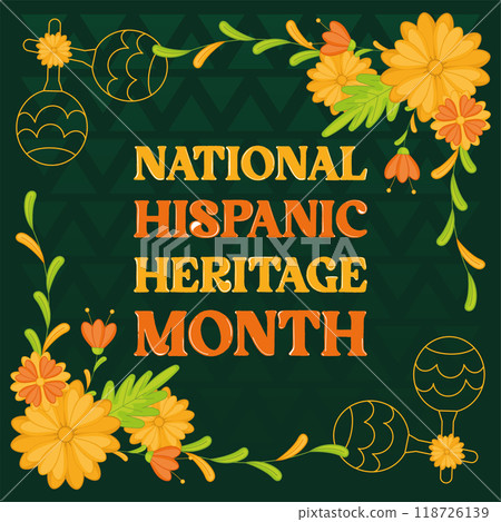 National Hispanic Heritage Month banner with floral and maraca decor, Vector National Hispanic Heritage Month banner with floral and maraca decor, Vector 118726139
