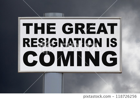 The great resignation is coming - Billboard The great resignation is coming - Billboard 118726256