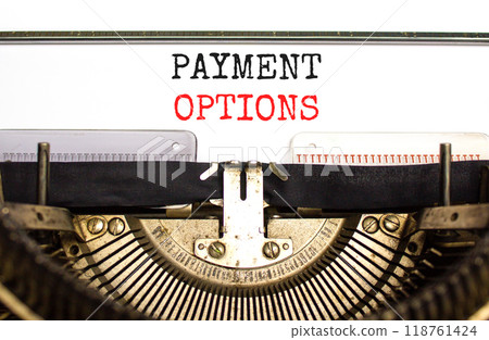 Payment options symbol. Concept words Payment options typed on beautiful old retro typewriter. Beautiful white background. Business payment options concept. Copy space. Payment options symbol. Concept words Payment options typed on beautiful old retro typewriter. Beautiful white background. Business payment options concept. Copy space. 118761424