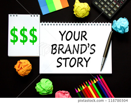 Branding your brand story symbol. Concept words Your brands story on beautiful white note. Beautiful black background. Black pen. Calculator. Business branding your brand story concept. Copy space. 118780304