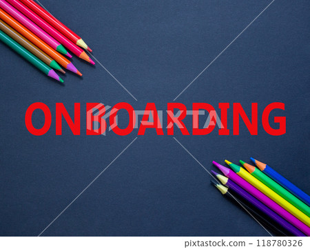 Onboarding success symbol. Concept word Onboarding on beautiful black paper. Beautiful black paper background. Colored pencils. Business onboarding success concept. Copy space. Onboarding success symbol. Concept word Onboarding on beautiful black paper. Beautiful black paper background. Colored pencils. Business onboarding success concept. Copy space. 118780326