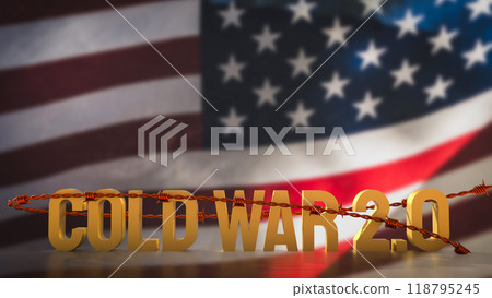 The Cold War 2.0 text on USA flag Background 3d rendering. The Cold War 2.0 text on USA flag Background 3d rendering. 118795245