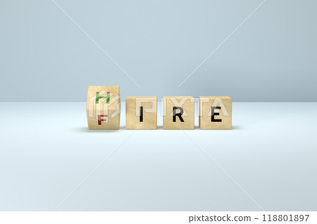 Eye-catching image of a wooden block representing the duality of HIRE and FIRE 118801897