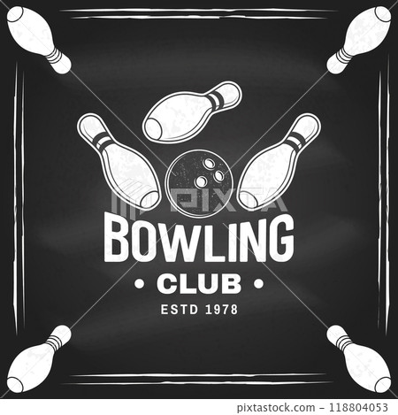 Bowling sports club logo, badge design on the chalkboard. Vintage design with bowling pins and ball silhouette. Vector. Bowling sports club logo, badge design on the chalkboard. Vintage design with bowling pins and ball silhouette. Vector. 118804053