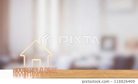 The house icons and text Household debt for real estate or property concept 3d rendering. The house icons and text Household debt for real estate or property concept 3d rendering. 118826409