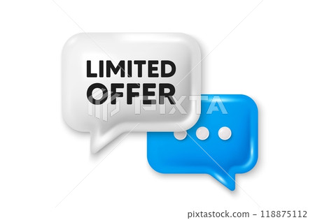 Limited offer tag. Chat speech bubble 3d icon. Special promo sign. Sale promotion symbol. Limited offer chat offer. Speech bubble banner. Text box balloon. Vector 118875112