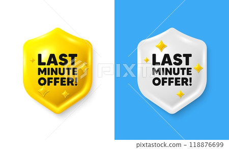 Last minute offer tag. Shield 3d icon banner with text box. Special price deal sign. Advertising discounts symbol. Last minute offer chat protect message. Shield speech bubble banner. Vector Last minute offer tag. Shield 3d icon banner with text box. Special price deal sign. Advertising discounts symbol. Last minute offer chat protect message. Shield speech bubble banner. Vector 118876699